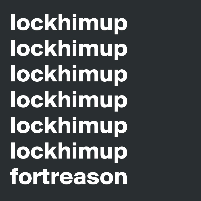 lockhimup
lockhimup
lockhimup
lockhimup
lockhimup
lockhimup
fortreason