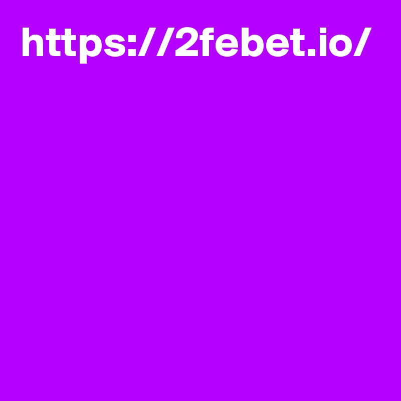 https://2febet.io/