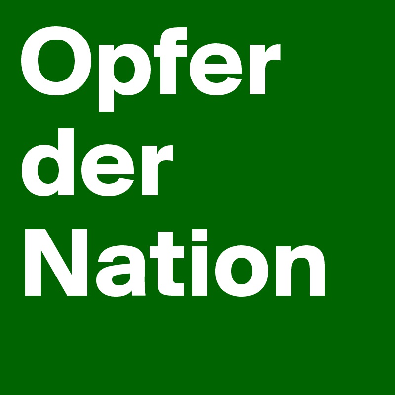 Opfer der Nation