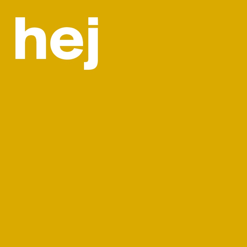 hej
