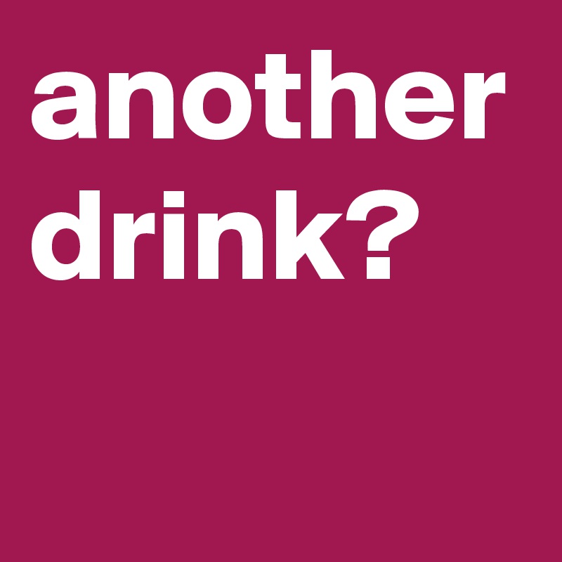 another-drink-post-by-siothrun-on-boldomatic