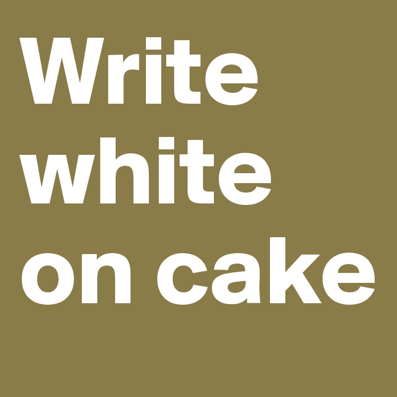 Write white on cake