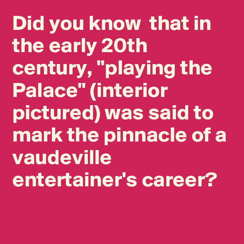 did-you-know-that-in-the-early-20th-century-playing-the-palace