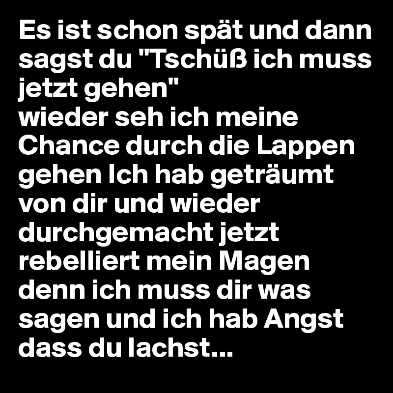 Jetzt Wo Du Es Sagst Englisch