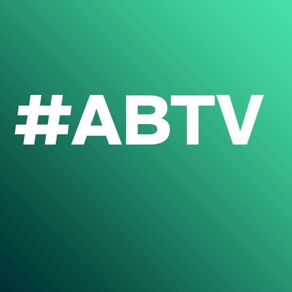 
#ABTV