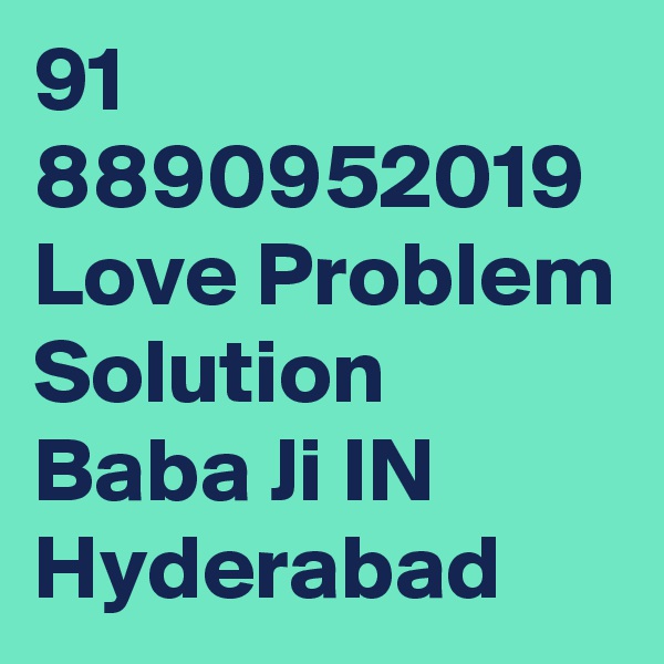 91 8890952019 Love Problem Solution Baba Ji IN Hyderabad 