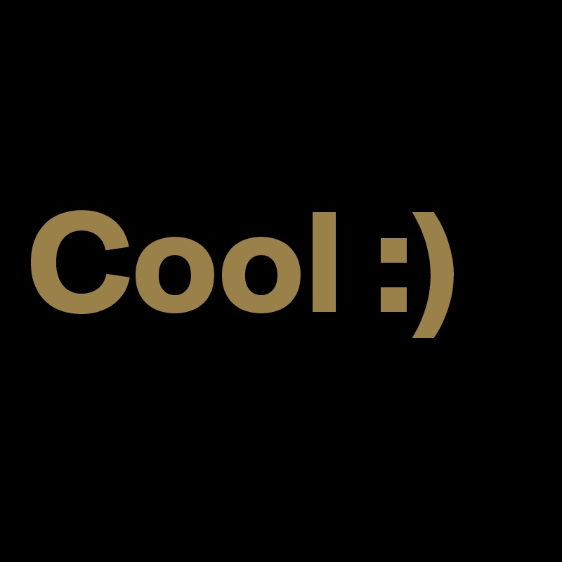 
Cool :)