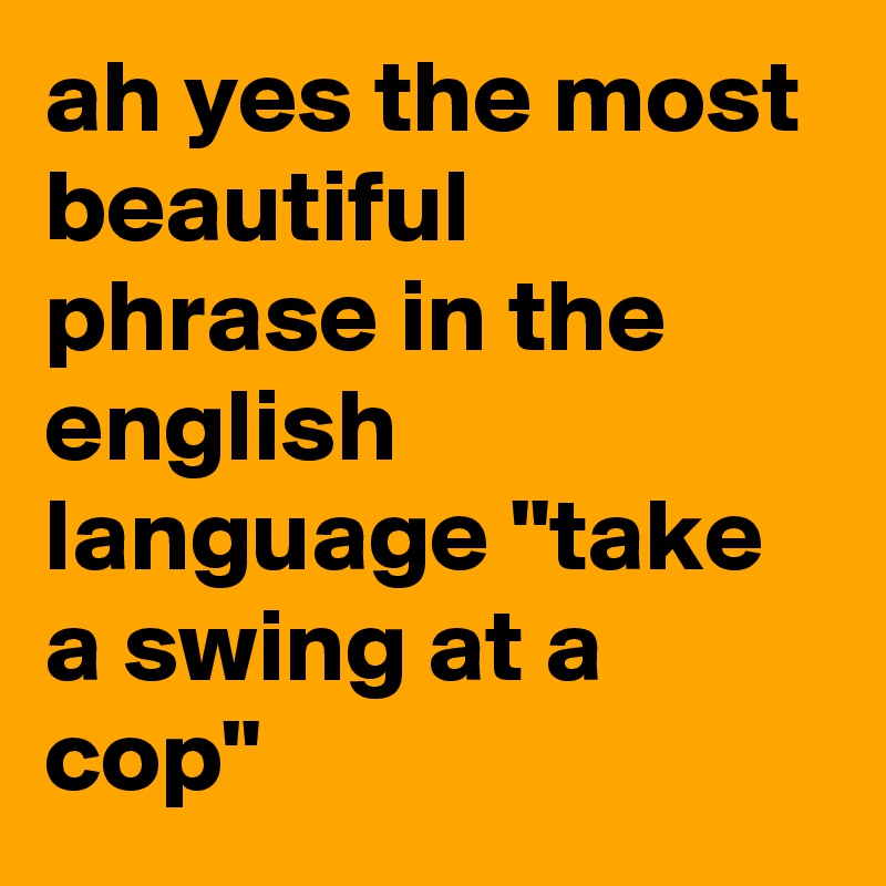 Most Beautiful Phrase In English