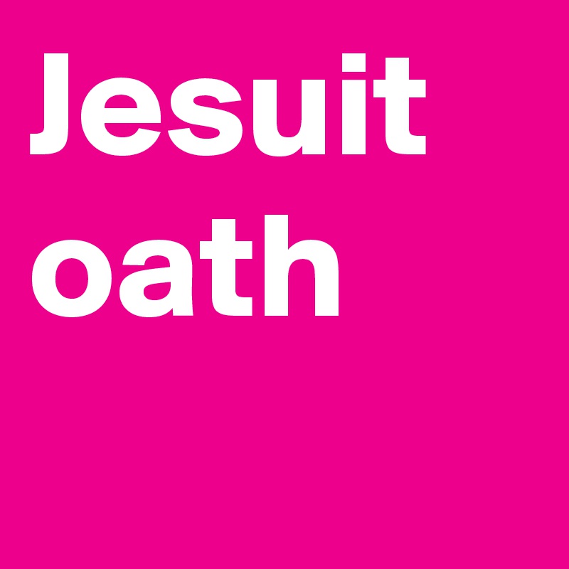 Jesuit oath 