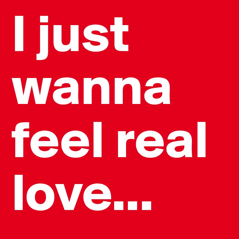 I need a real lover