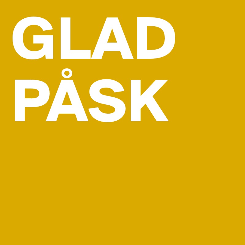 GLAD PÅSK