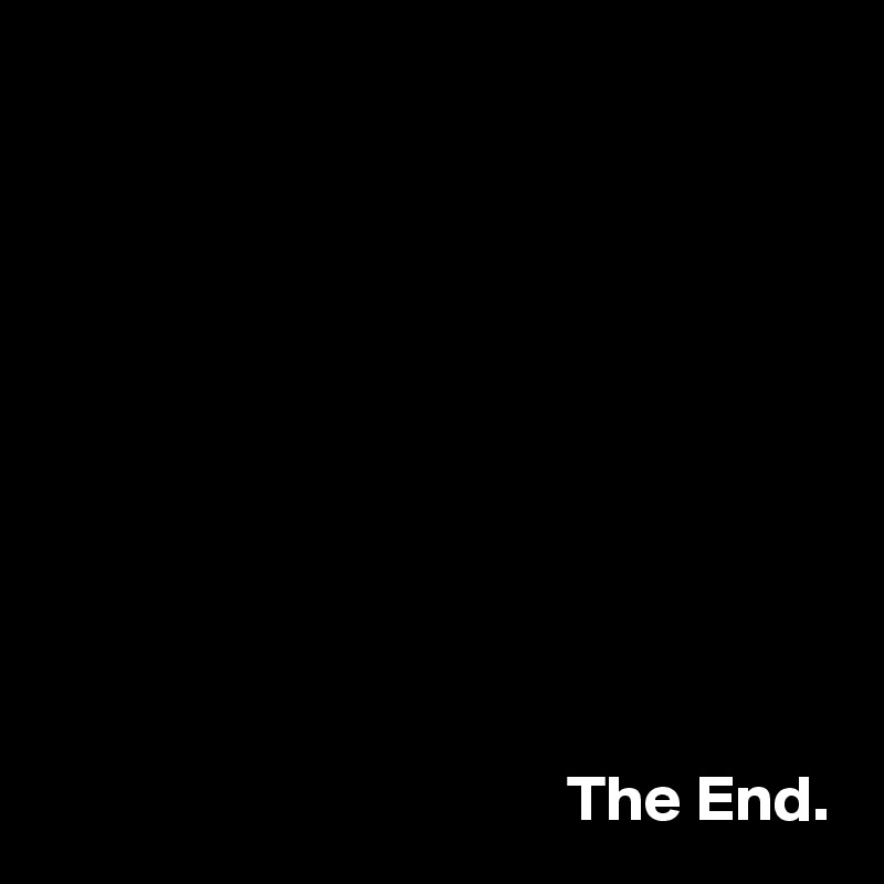 



                           






                                        The End.