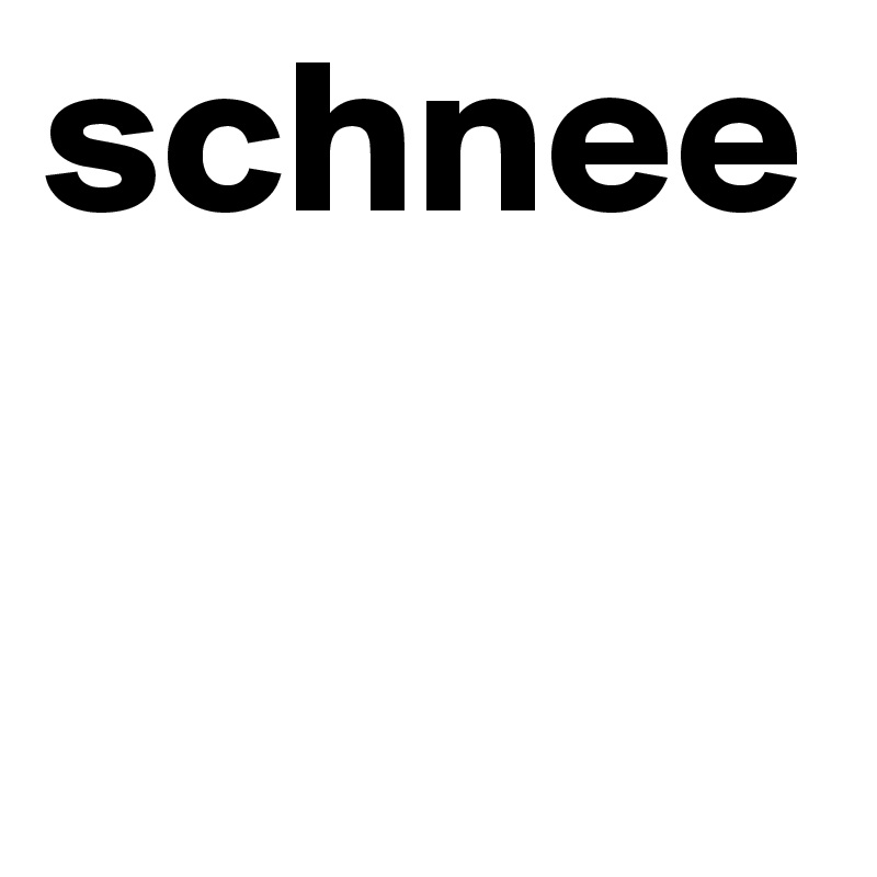 schnee