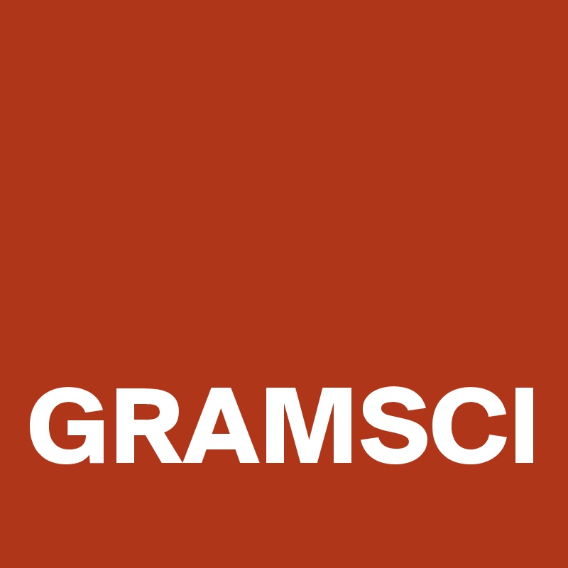 


GRAMSCI