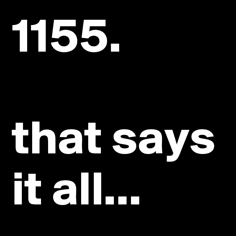 1155.                          that says it all...