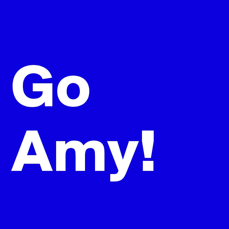 Go Amy!