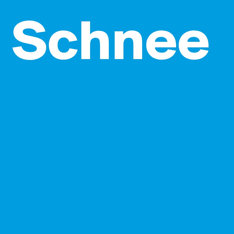 Schnee