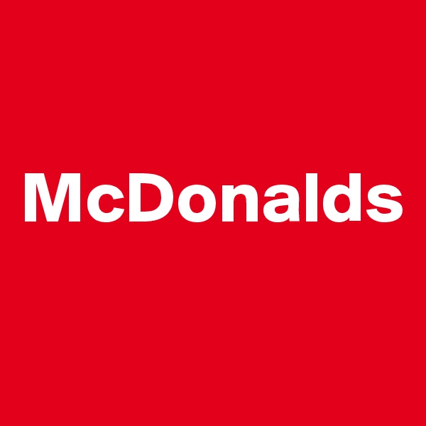 

McDonalds


