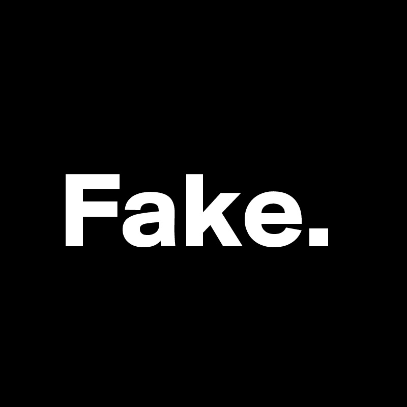 Fake. - Post by rrayyan23 on Boldomatic