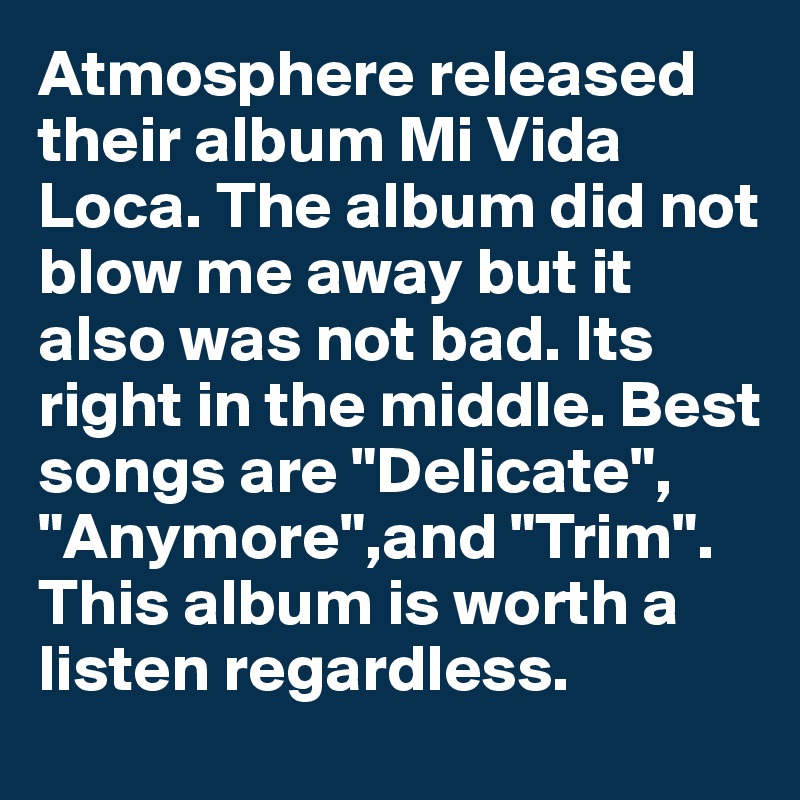 Atmosphere Released Their Album Mi Vida Loca The Album Did Not