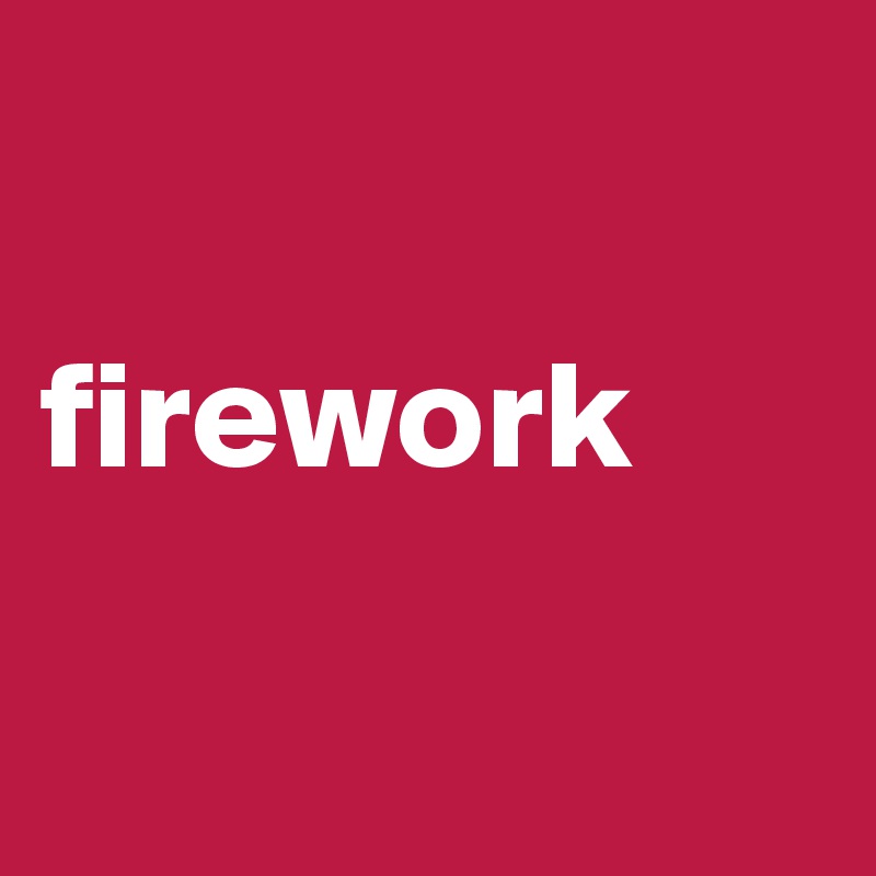 

firework


