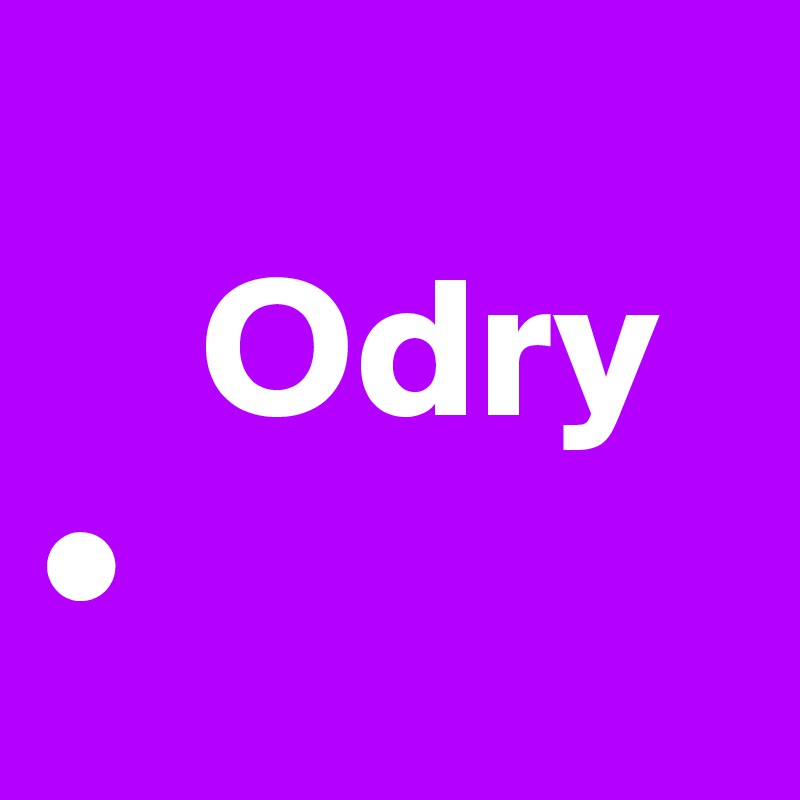 
    Odry •