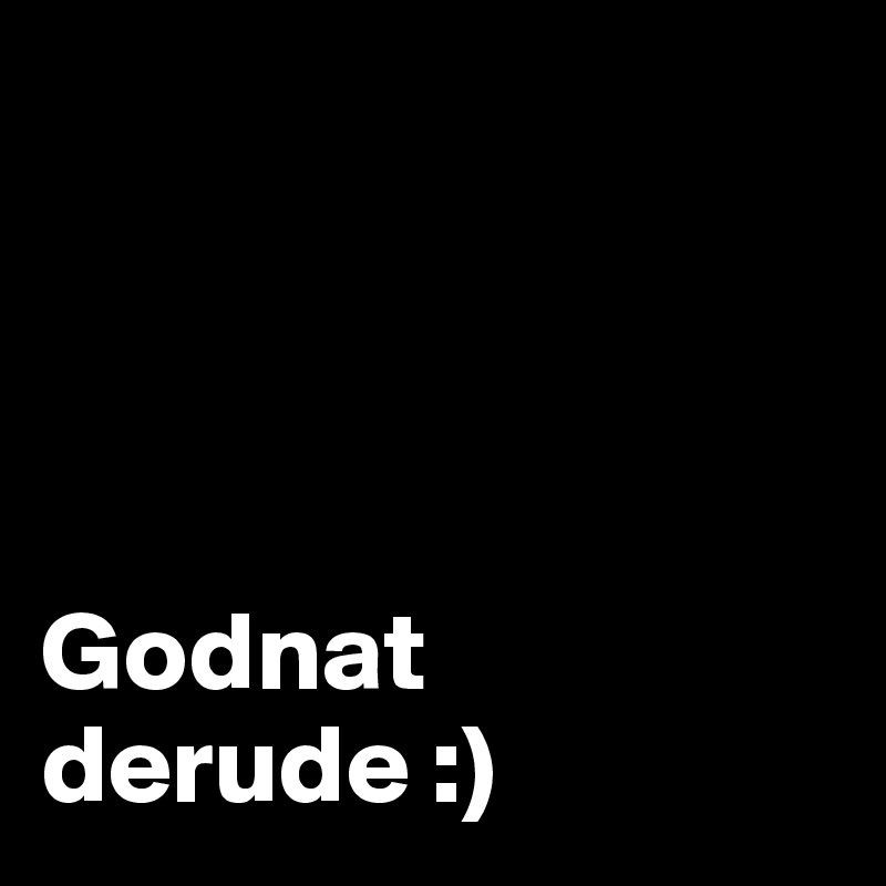 




Godnat derude :)