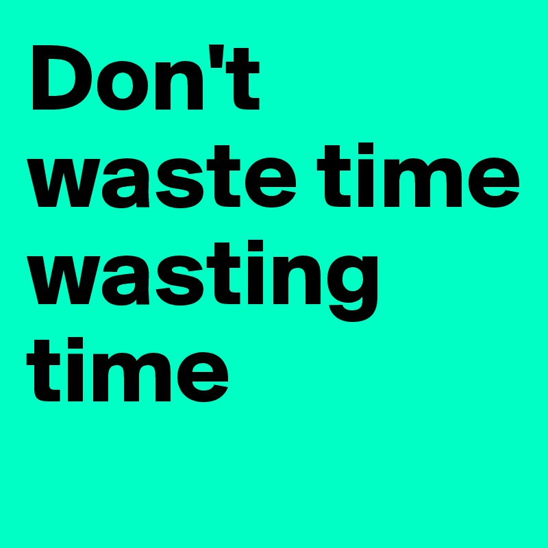 waste-time-meaning-youtube