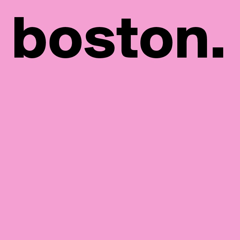 boston. 