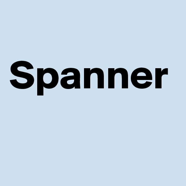 Spanner
