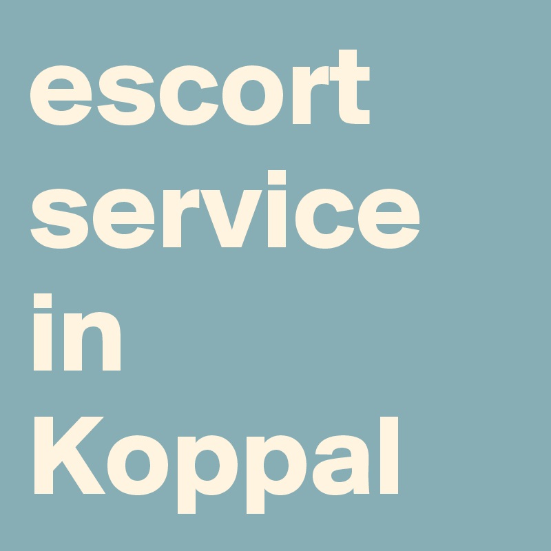escort service in Koppal