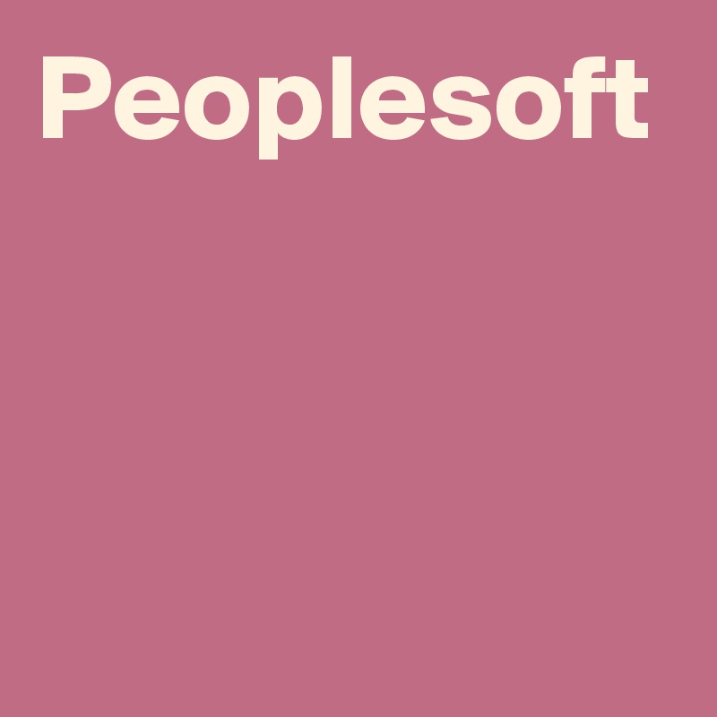 Peoplesoft