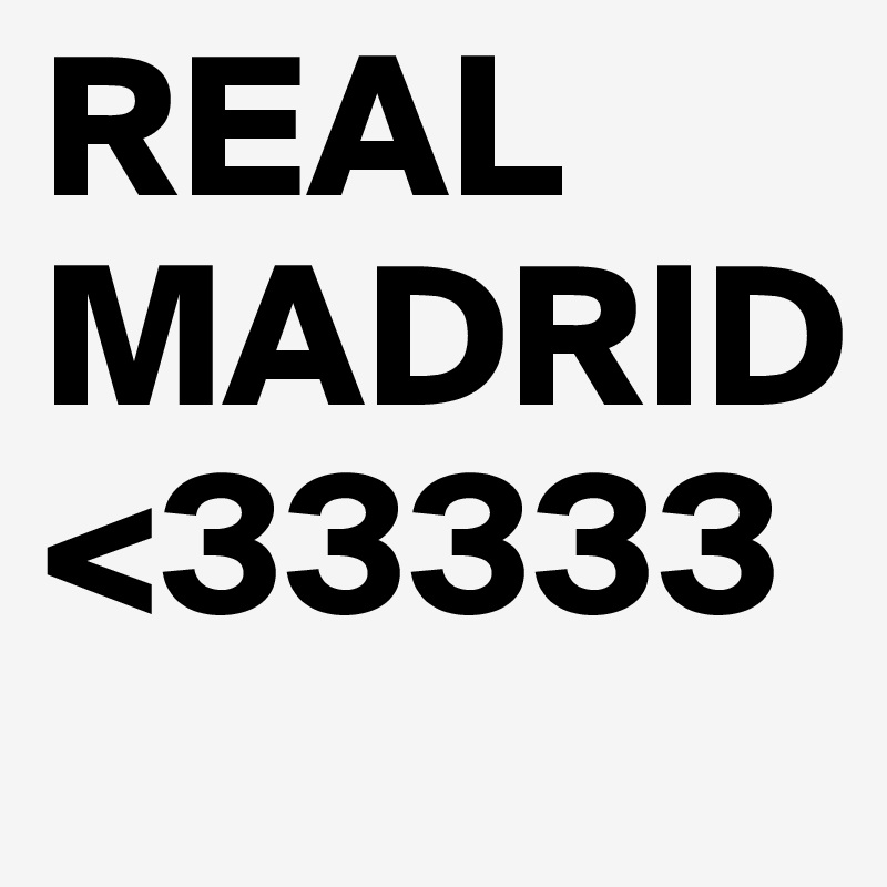 REAL MADRID<33333