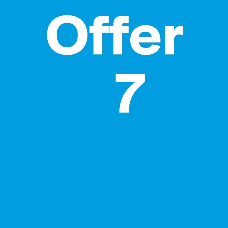    Offer 
         7