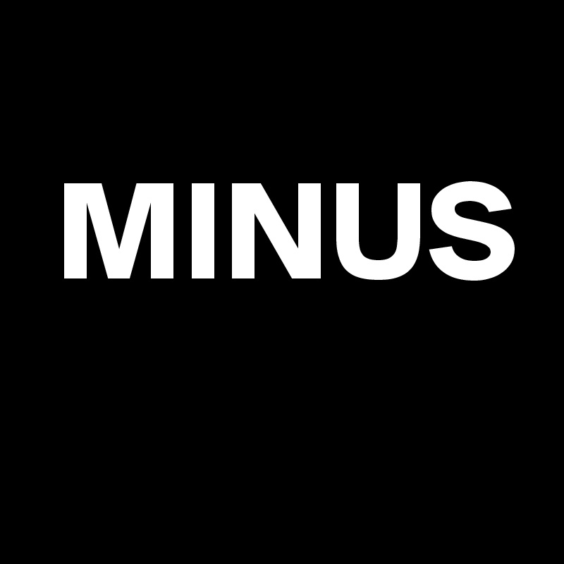 
 MINUS