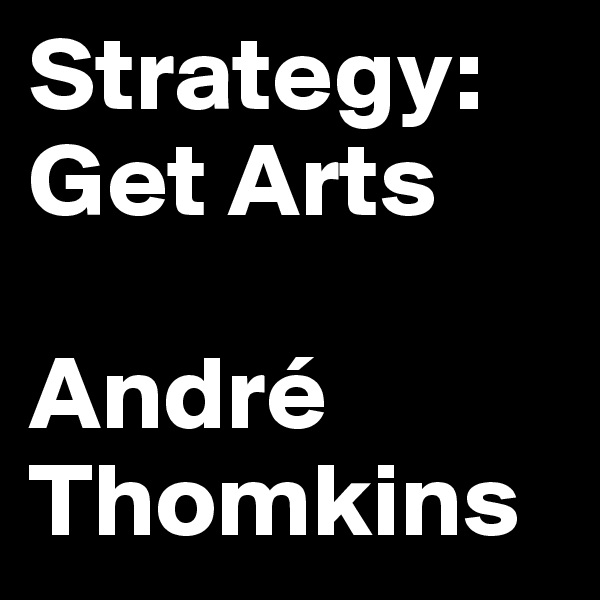 Strategy: Get Arts

André Thomkins