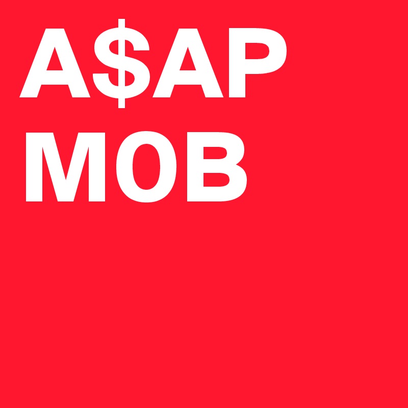 A$AP M0B