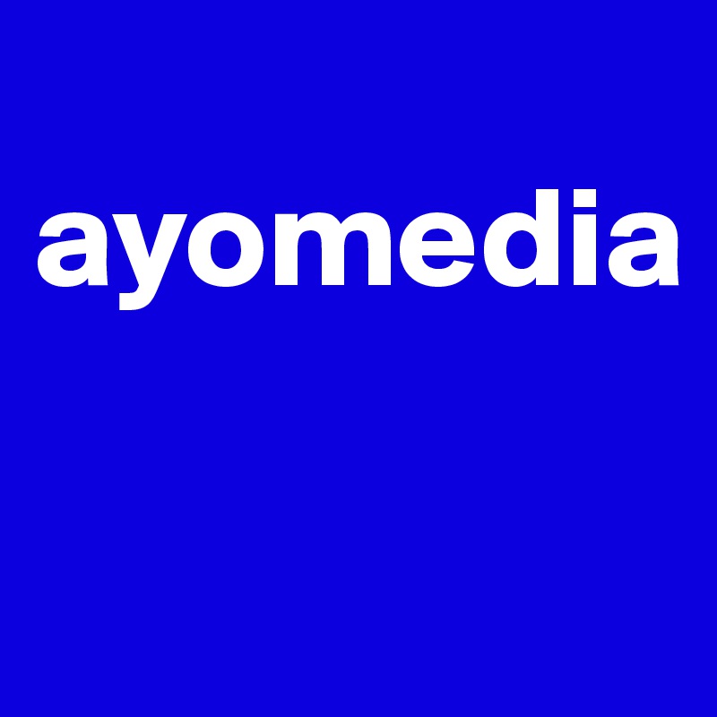 
ayomedia

