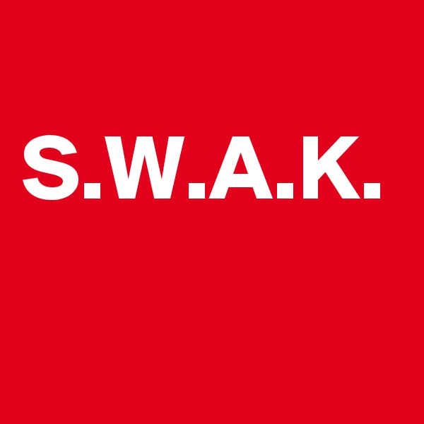 
S.W.A.K.