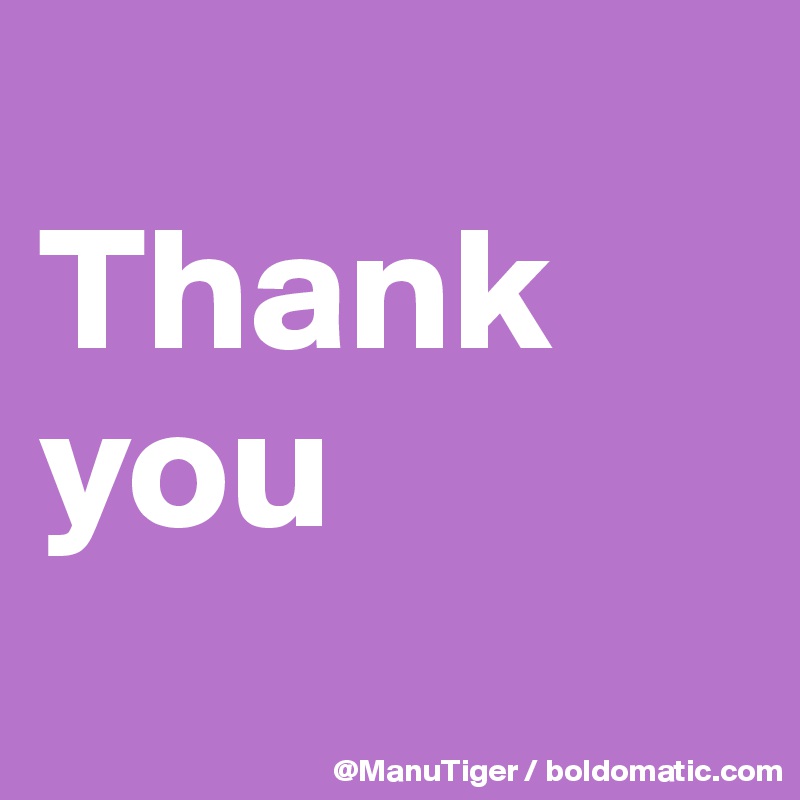 
Thank you

