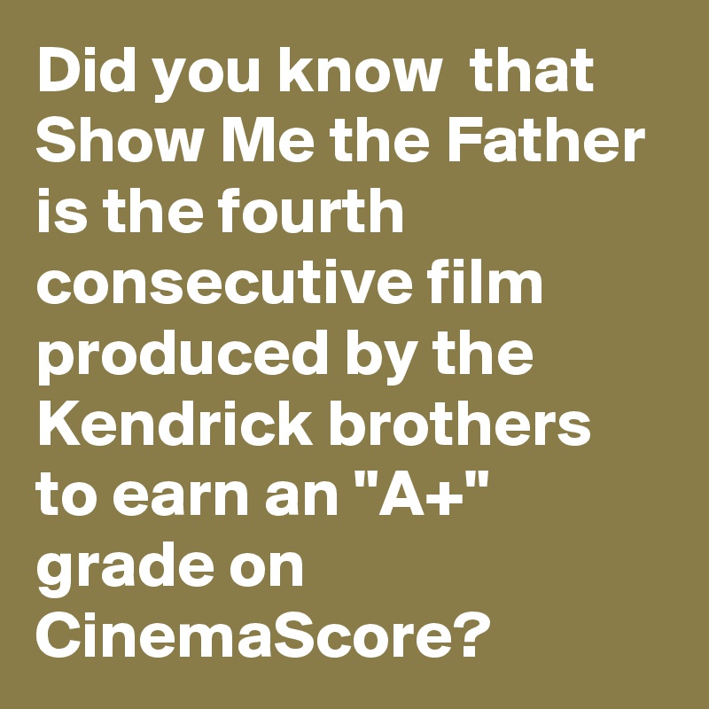 did-you-know-that-show-me-the-father-is-the-fourth-consecutive-film