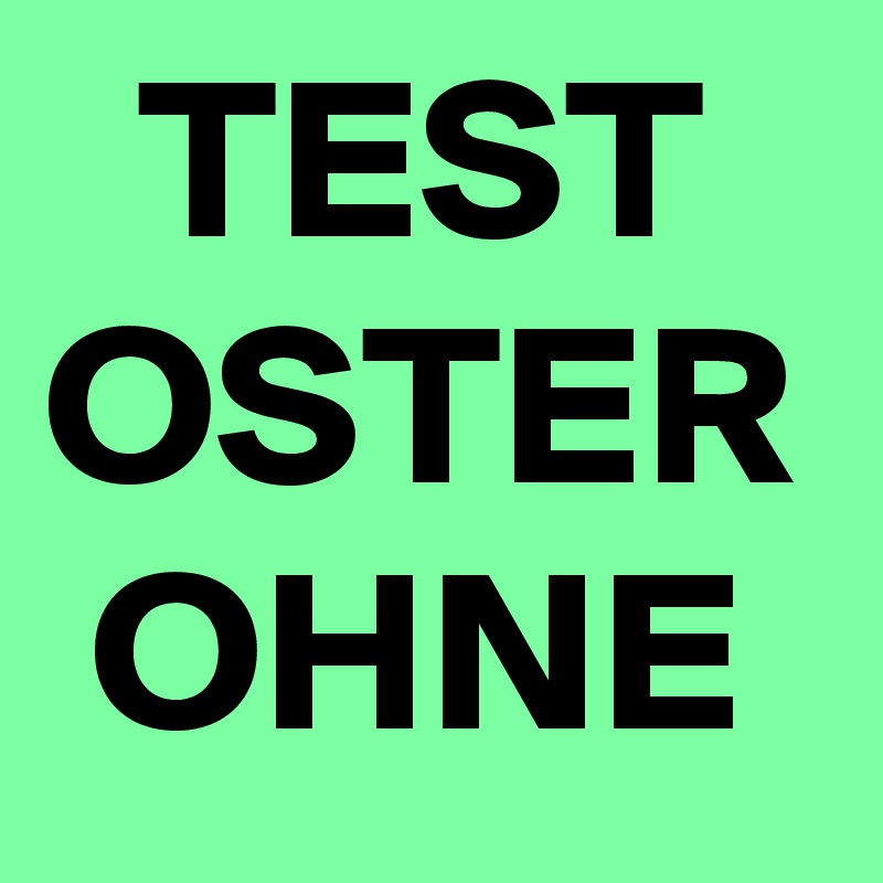   TEST
OSTER
 OHNE