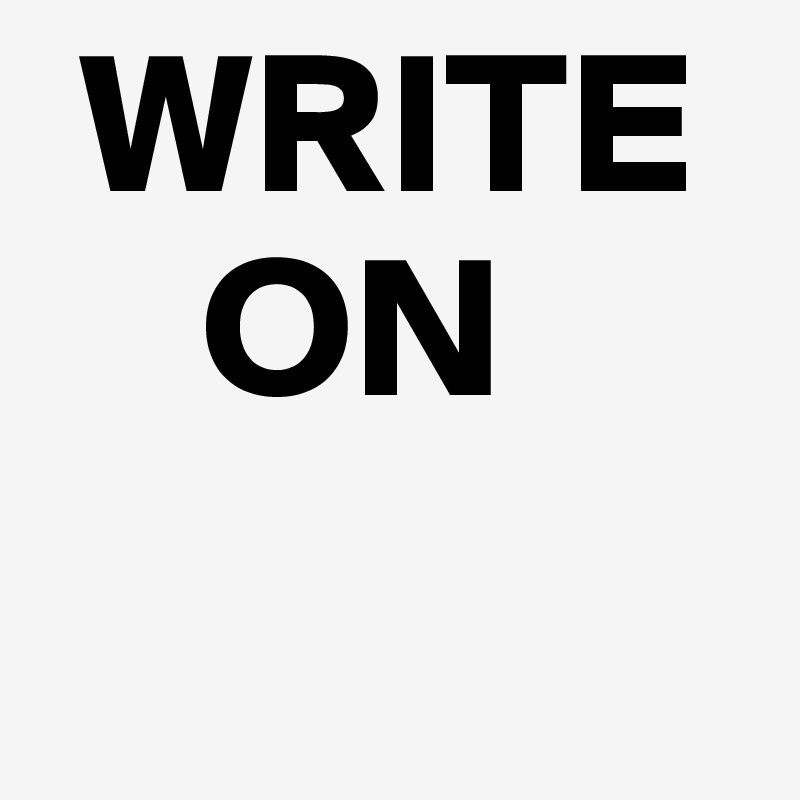  WRITE     
    ON