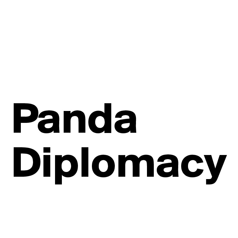 

Panda Diplomacy