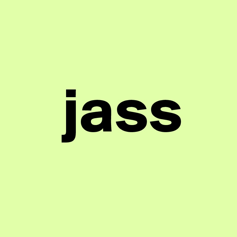 
    jass