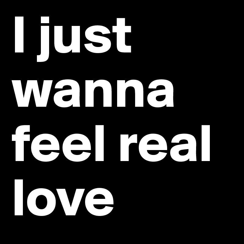 A lover need i real Real Love
