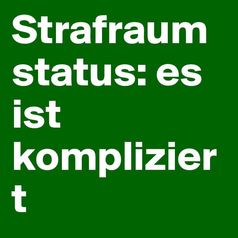 Strafraumstatus: es ist kompliziert 