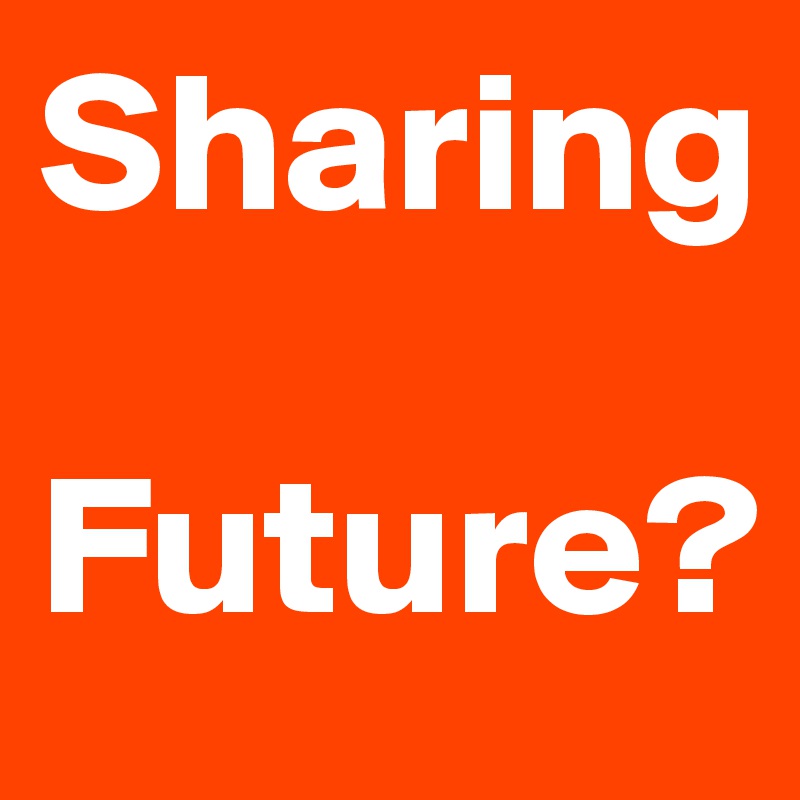 Sharing

Future?