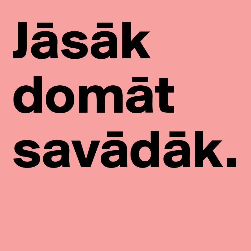 Jasak domat savadak.
