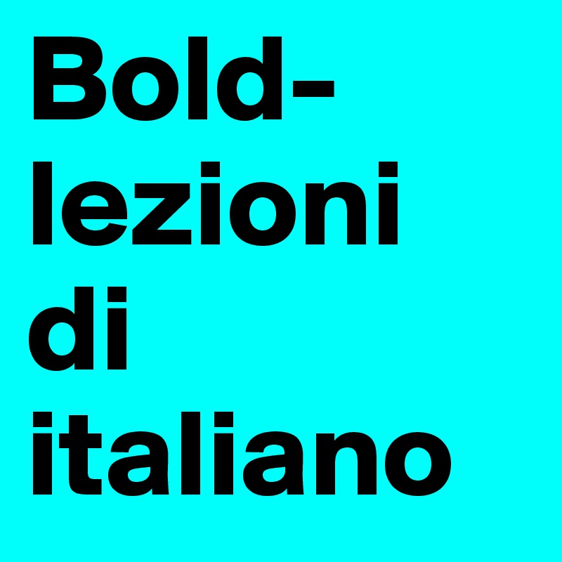 Bold-lezioni di italiano